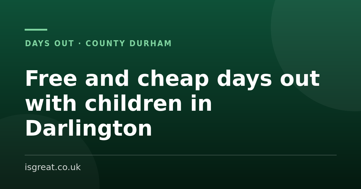 Free and cheap days out with children in Darlington