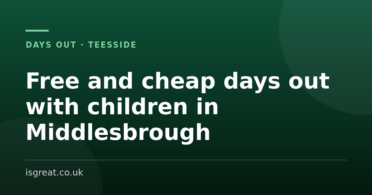 Free and cheap days out with children in Middlesbrough