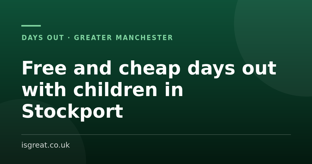 Free and cheap days out with children in Stockport