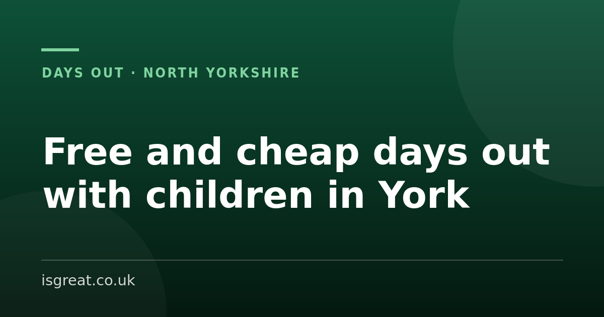 Free and cheap days out with children in York