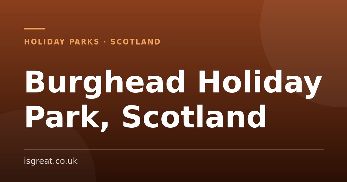 Burghead Holiday Park, Scotland – and what to do nearby Burghead Holiday Park, Scotland – and what to do nearby