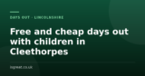 Free and cheap days out with children in Cleethorpes