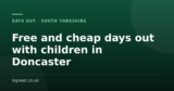 Free and cheap days out with children in Doncaster