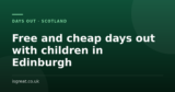 Free and cheap days out with children in Edinburgh