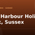 Winchelsea Sands Holiday Park, Sussex – and what to do nearby