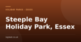 Steeple Bay Holiday Park, Essex – and what to do nearby